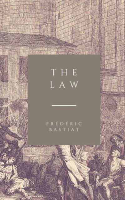 Cover for Frederic Bastiat · The Law (Paperback Book) (2021)