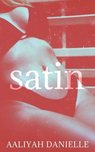 Cover for Aaliyah Danielle · Satin: An Erotic Introduction (Paperback Book) (2021)