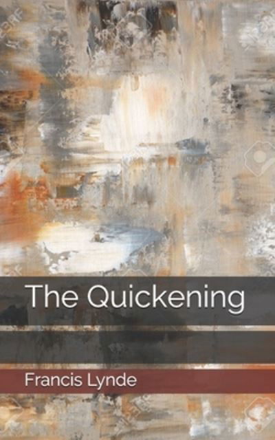 Cover for Francis Lynde · The Quickening (Paperback Book) (2021)