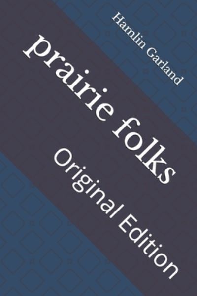 Cover for Hamlin Garland · Prairie Folks (Paperback Book) (2021)