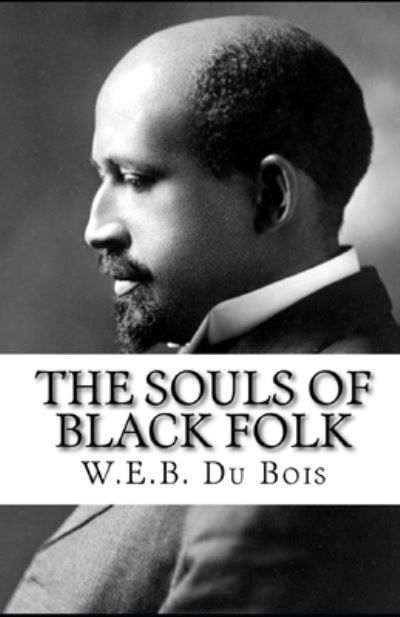 Cover for William Edward Burghardt Du Bois · The Souls of Black Folk (Paperback Book) (2021)