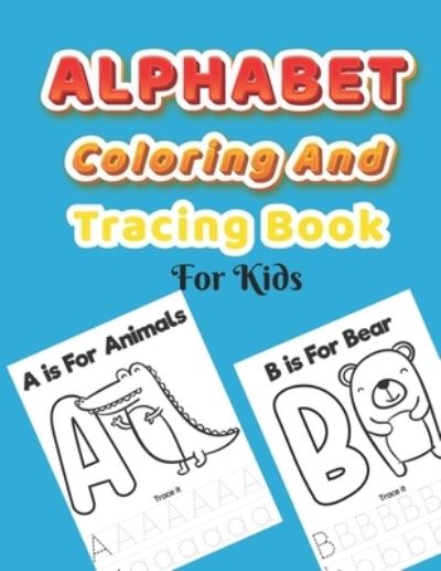 Alphabet Coloring And Tracing Book For Kids - Sumon Rana - Książki - Independently Published - 9798743091195 - 23 kwietnia 2021