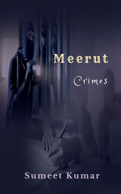 Cover for Sumeet Kumar · Meerut Crimes (Pocketbok) (2022)