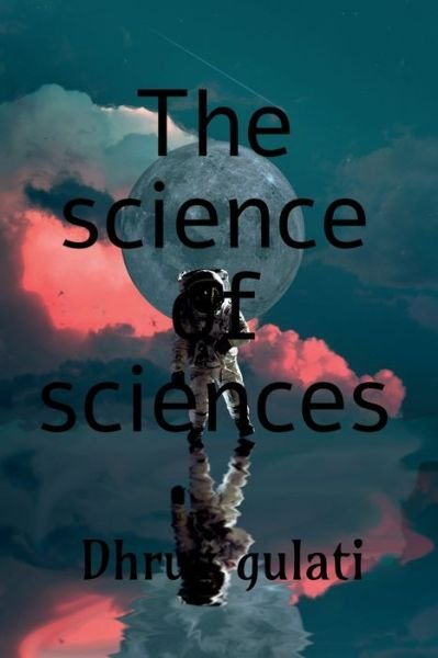 Cover for Dhruv Gulati · The Science of Science (Paperback Book) (2022)