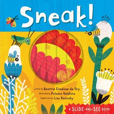 Cover for Beatriz Gimenez de Ory · Sneak! - Slide-and-See Nature (Board book) (2023)