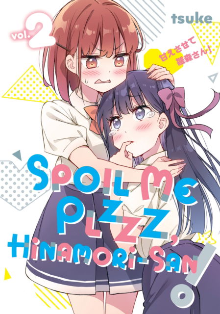 Cover for Tsuke · Spoil Me Plzzz, Hinamori-san! 2 - Spoil Me Plzzz, Hinamori-san! (Paperback Book) (2025)