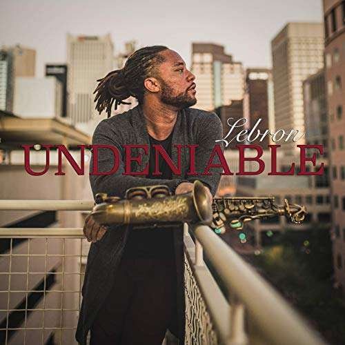 Cover for Lebron · Undeniable (CD) (2019)