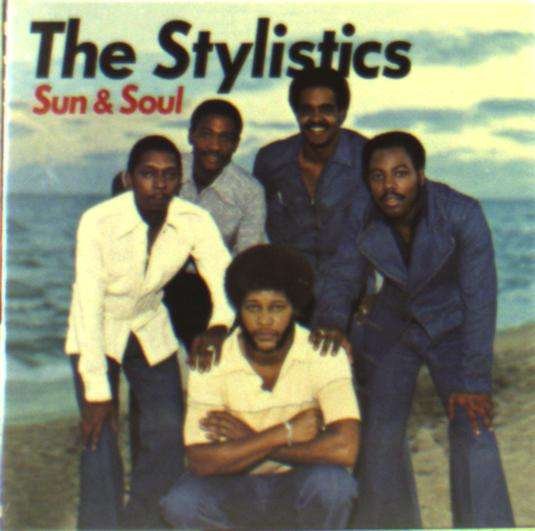 Cover for Stylistics · Sun &amp; Soul (CD) [Reissue edition] (2017)