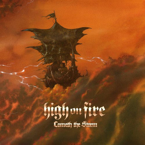Cometh The Storm - High On Fire - Música - MNRK Heavy - 0634164406196 - 19 de abril de 2024
