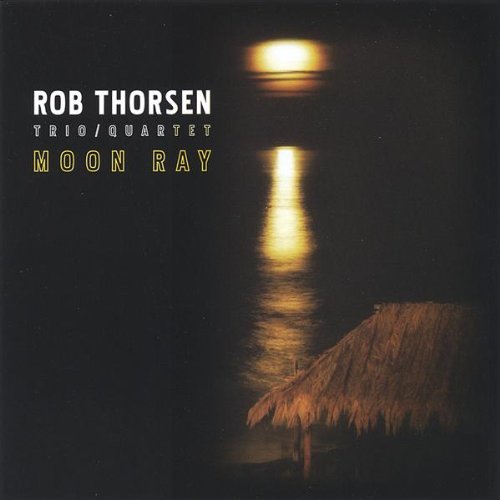 Moon Ray - Rob Thorsen - Musik - CD Baby - 0634479090196 - 7. juni 2005