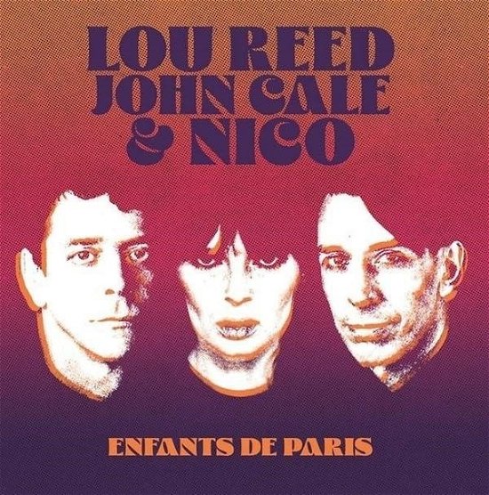 Cover for REED, Lou / CALE, John / NICO · Enfants De Paris: Live At Bataclan 1972 (LP) (2023)