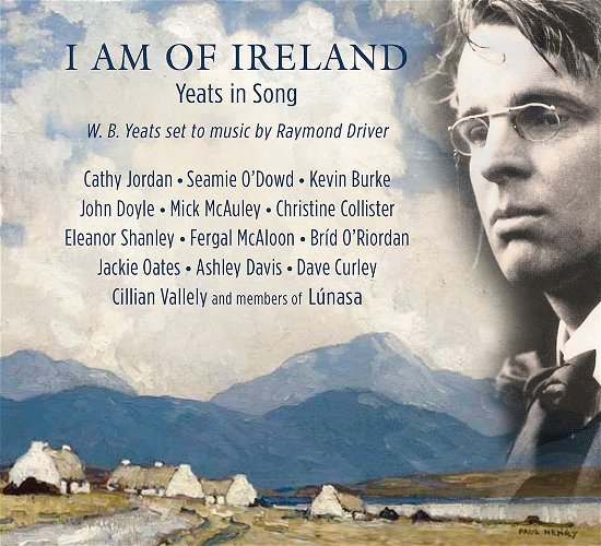 Cover for I Am Of Ireland - Yeats In Song (CD) (2021)