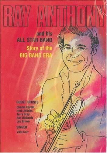 Story of the Big Band Era - Ray Anthony - Elokuva - AEROSPACE - 0722141100196 - tiistai 3. helmikuuta 2004