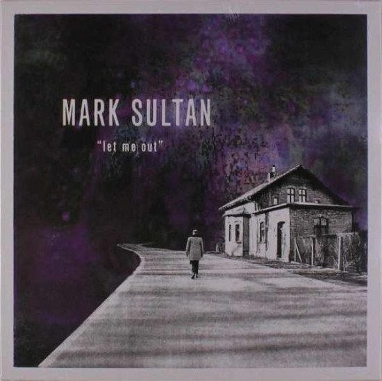 Cover for Mark Sultan · Let Me out (LP) (2018)