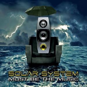 Must Be the Music - Solar System - Music - SPUN - 0881034501196 - June 22, 2010