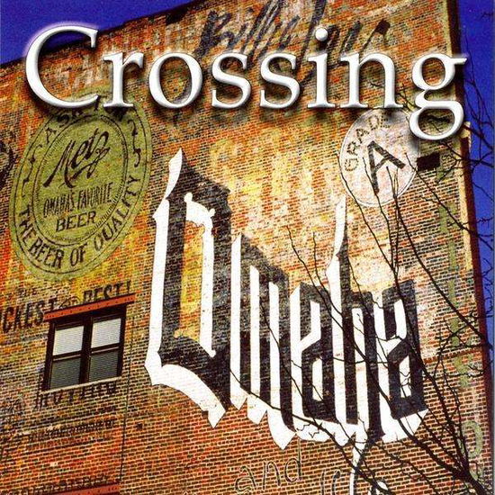 Cover for Crossing · Omaha (CD) (2010)