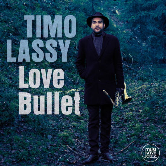 Love Bullet - Timo Lassy - Muzyka - MEMBRAN - 0885150340196 - 1 czerwca 2015