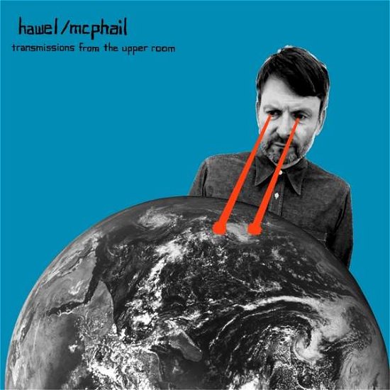 Transmissions from the Upper Room - Hawel / McPhail - Music - La Pochette Surprise - 0885150704196 - May 21, 2021