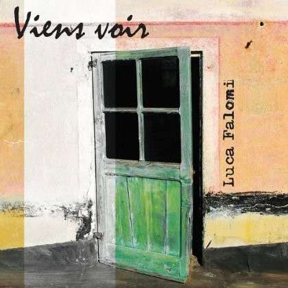 Cover for Luca Falomi · Viens Voir (CD) (2012)