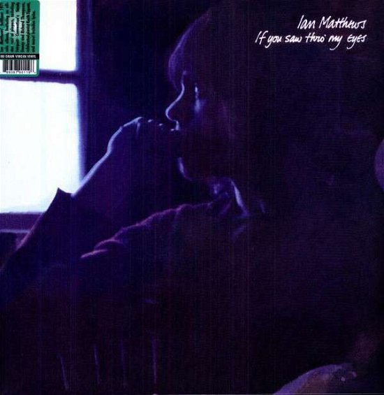 Cover for Ian Matthews · If You Saw Thro' My Eyes (LP) (2012)