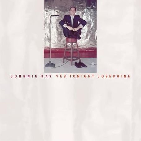 Yes, Tonight Josephine - Johnnie Ray - Musik - BEAR FAMILY - 4000127163196 - 15 september 1999