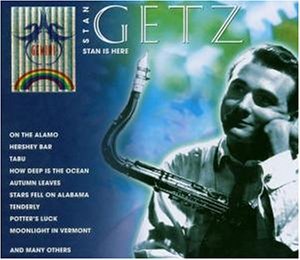 Stan Is Here - Stan Getz - Musikk - THIS IS MUSIC - 4011222204196 - 15. september 2014