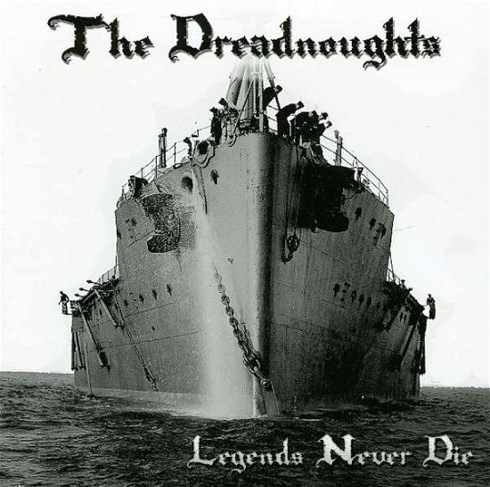 Cover for Dreadnoughts · Legends Never Die (CD) [Reissue edition] (2019)