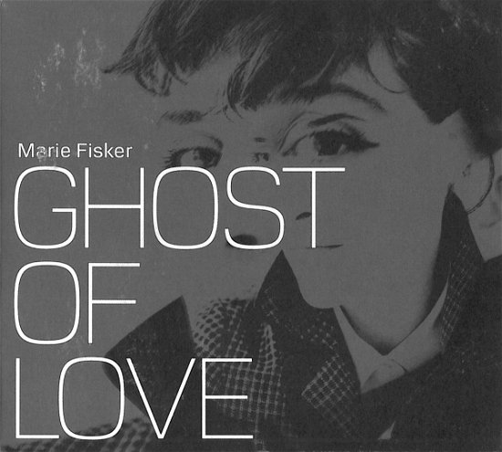 Cover for Marie Fisker · Ghost of Love - intl. (CD) (2010)