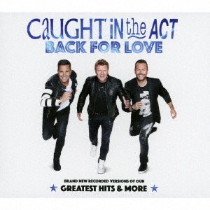 Cover for Caught in the Act · Back for Love (CD) [Japan Import edition] (2017)
