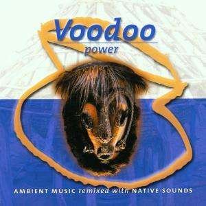 Cover for Voodoo power · Ambient Music Remixed with Native Sounds (CD)
