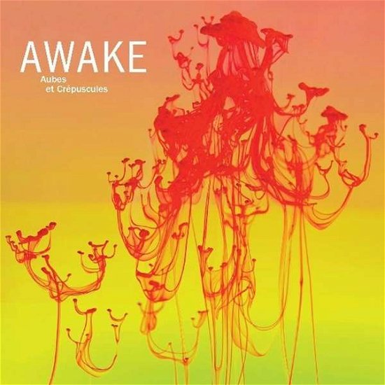 Cover for Awake · Aubes Et Crepuscules (CD) (2019)