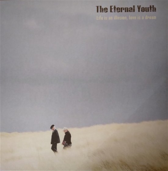 Cover for Eternal Youth · Life Is An Illusion Love Is A Dream (CD) (2022)