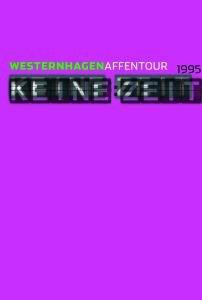 Keine Zeit-affentour Live - Westernhagen - Música - WMG - 5051865710196 - 20 de agosto de 2010