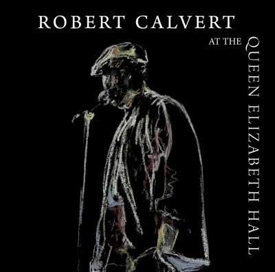 Cover for Robert Calvert · At Queen Elizabeth Hall 1986 (CD) (2016)