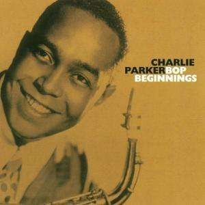 Cover for Charlie Parker · Parker, Charlie - Bop Beginners (CD) (2017)