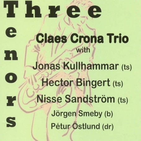Cover for Claes Crona Trio / Kulhammar / Bingert · Three Tenors Crown Jewels Jazz (CD) (2008)