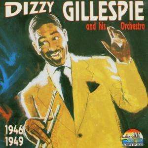 Gillespie Dizzy - And His Orchestra 1946-49 - Gillespie Dizzy - Musique -  - 8004883531196 - 