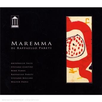 Maremma - Raffaello Pareti - Musiikki - EGEA - 8015948001196 - perjantai 7. toukokuuta 2021