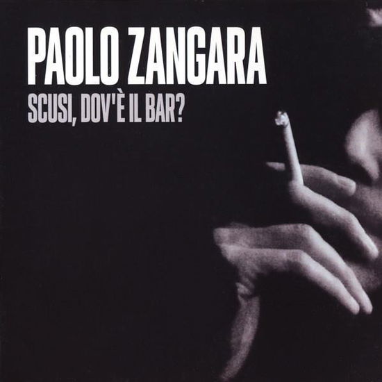 Cover for Paolo Zangara · Scusi, Dov'E' Il Bar? (CD) (2024)