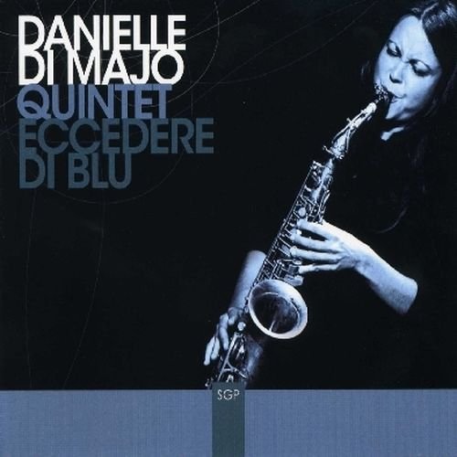 Cover for Danielle Di Majo · Eccedere Di Blu (CD) (2010)
