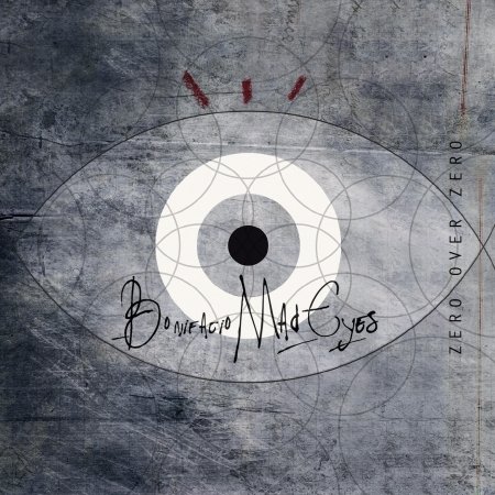 Cover for Mad Eyes Bonifacio · Zero over Zero (CD) (2019)