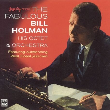 Cover for Bill Holman · The Fabulous Bill Holman, His Octet (CD) (2007)