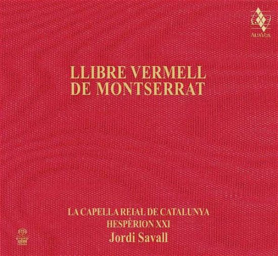 Llibre Vermell De Montserrat - Hesperion Xxi Savall - Musik - ALIA VOX - 8435408099196 - 9. Dezember 2016