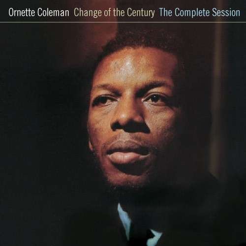Cover for Ornette Coleman · Change Of The Century / Complete Session (CD) (2014)