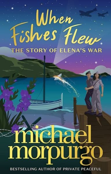 Cover for Michael Morpurgo · When Fishes Flew: The Story of Elena’s War (Paperback Book) (2022)