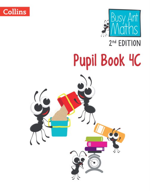 Pupil Book 4C - Busy Ant Maths Euro 2nd Edition - Jeanette Mumford - Książki - HarperCollins Publishers - 9780008703196 - 29 marca 2024