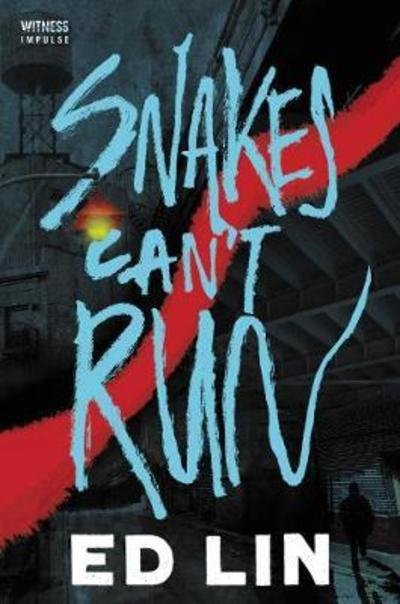 Cover for Ed Lin · Snakes Can't Run (Taschenbuch) (2017)