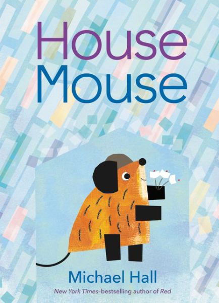 House Mouse - Michael Hall - Livros - HarperCollins Publishers Inc - 9780062866196 - 24 de junho de 2021