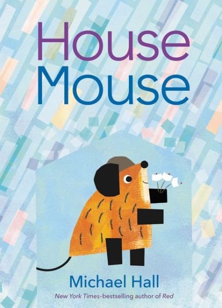 House Mouse - Michael Hall - Bücher - HarperCollins Publishers Inc - 9780062866196 - 24. Juni 2021