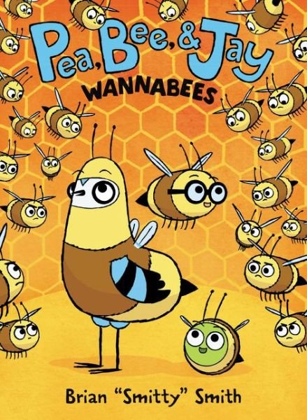 Cover for Brian &quot;Smitty&quot; Smith · Pea, Bee, &amp; Jay #2: Wannabees - Pea, Bee, &amp; Jay (Pocketbok) (2020)